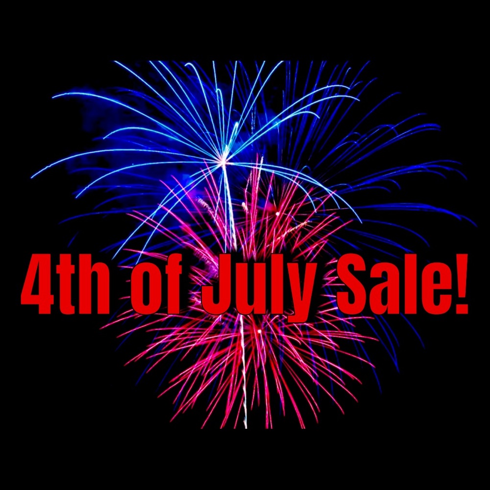 4th of July Sale!